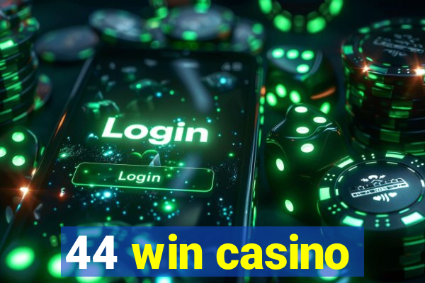 44 win casino